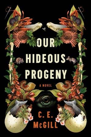 Our Hideous Progeny : C.E. McGill