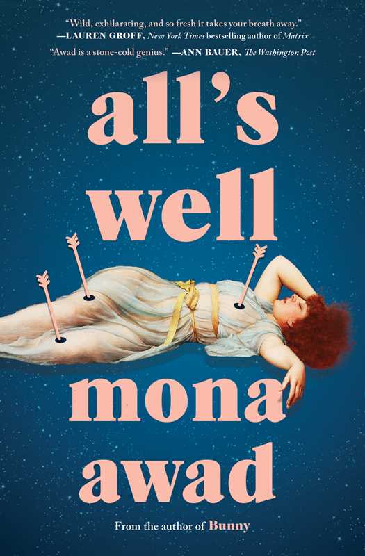 All's Well by Mona Awad: Paperback; 384 pages / English
