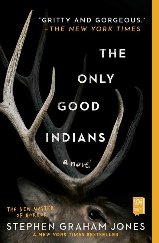 Only Good Indians by Stephen Graham Jones: Paperback; 336 pages / English